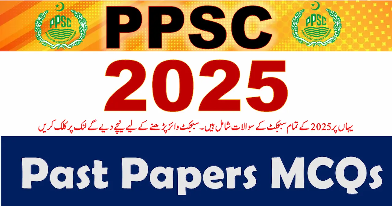 PPSC One Paper MCQ Exam 2025 — Complete Subject-Wise Preparation Guide with Solved Questions